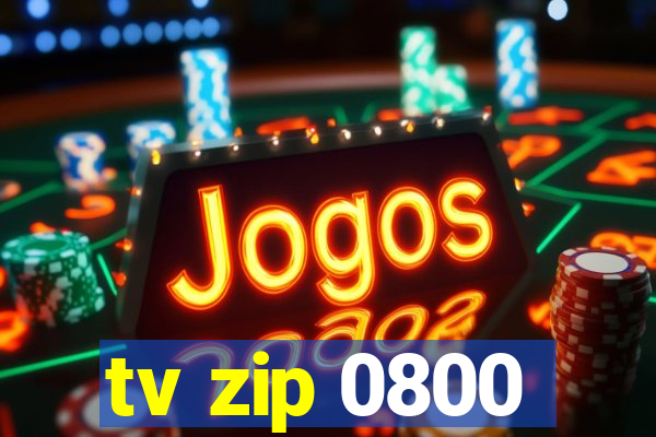 tv zip 0800